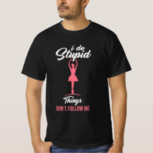 Ballet dansare följer inte mig t shirt