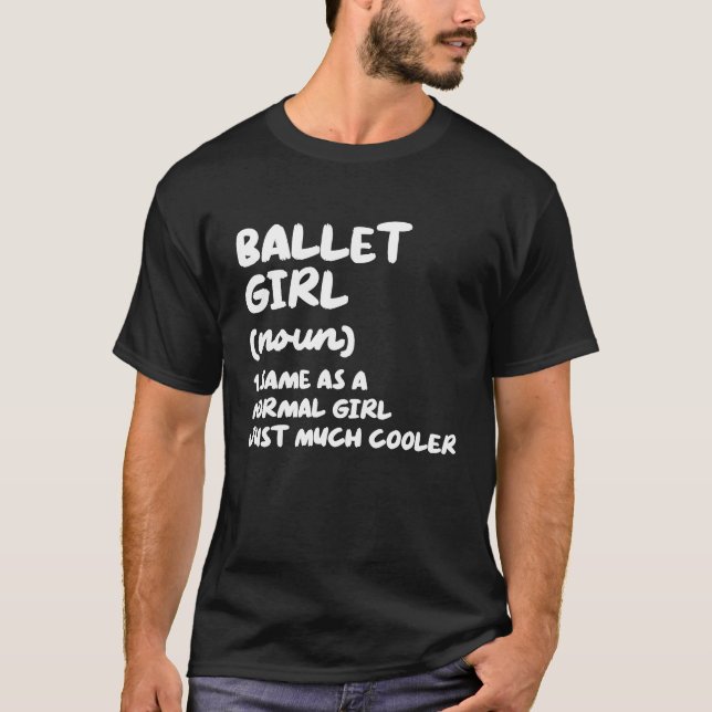 Ballet Girl Definiton  Ballerina Dancer T Shirt (Framsida)