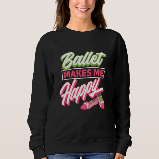 Ballet gör mig Lycklig - Ballet Shoes Dancer Idea T Shirt (Framsida)