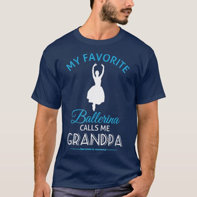 Ballet Grandpa T Ballerina Dance skäl Tee (Framsida)