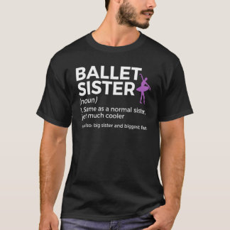 Ballet Sister Definition Big Sister och Biggest T Shirt