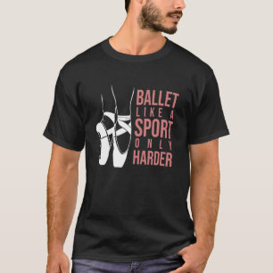 Ballet som idrotten är bara en hårdare än en Point T Shirt