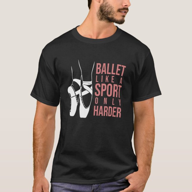 Ballet som idrotten är bara en hårdare än en Point T Shirt (Framsida)