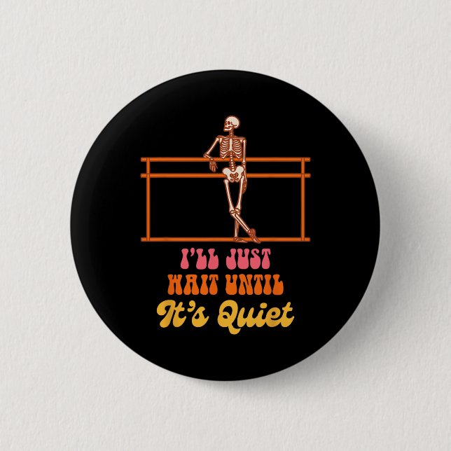 Ballet Teacher Dancing Skeleton jag bara väntar ti Knapp (Framsida)