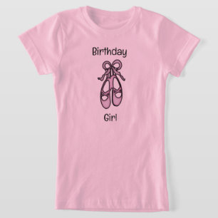Ballet Tofflor Birthday Girl T-Shirt