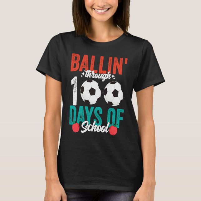 Ballin' Through 100 Days Of School  Soccer Boys Ki T Shirt (Framsida)