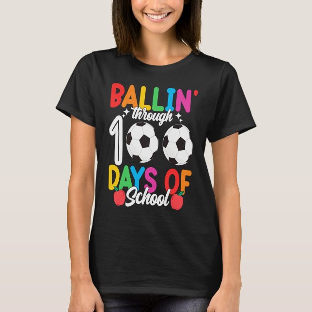 Ballin' Through 100 Days Of School  Soccer Boys Ki T Shirt (Framsida)
