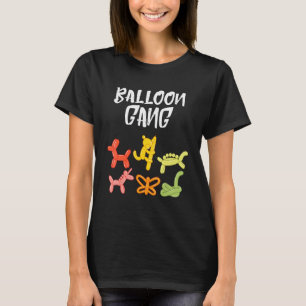 Ballon Artist Balloon Gang Balloon Animal Balloon T Shirt
