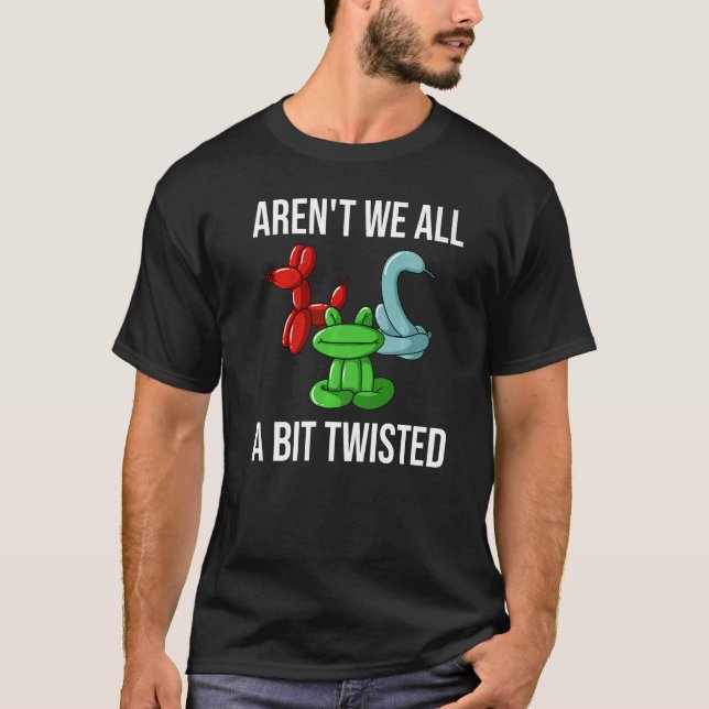 Ballongstwister Twisting Twisting T Shirt (Framsida)