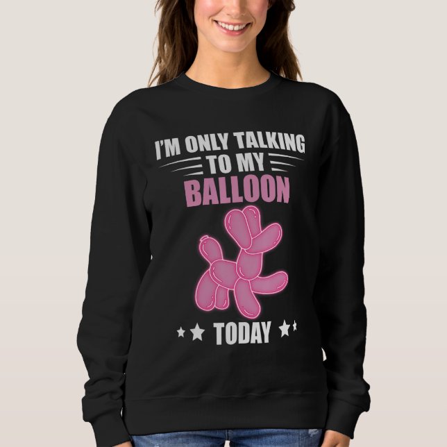 Balloon Animal Talking Today Balloon Twisting Ball T Shirt (Framsida)