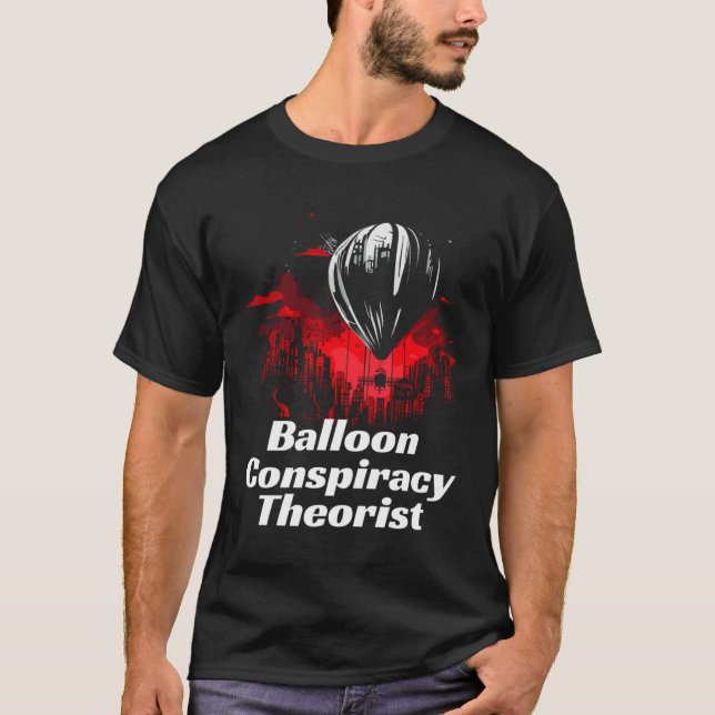 Balloon Conspiracy theorist  freedom loving patrio T Shirt (Framsida)