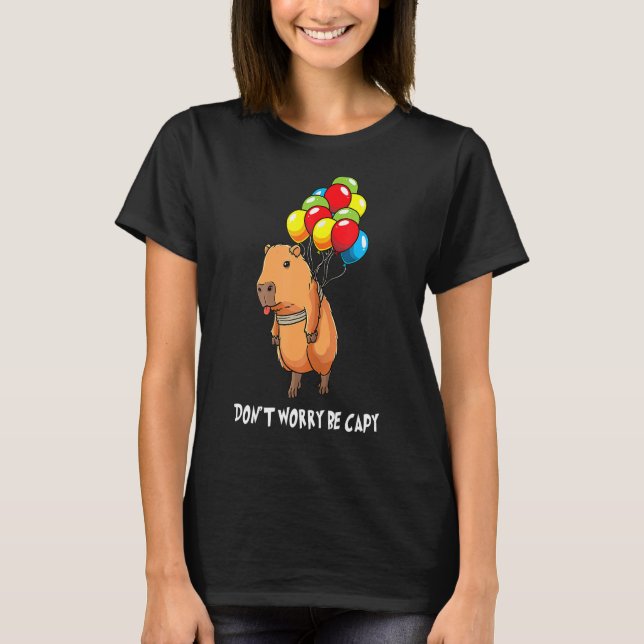 Balloon Rodent Funny Capybara är inte orolig T Shirt (Framsida)