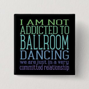 Ballroom Dancing Addiction Humor Knapp