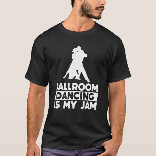 Ballroom Dancing Partner Line Of Dance Ballet Danc T Shirt (Framsida)