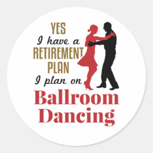 Ballroom Dancing Pension Plan Funny Dancer Runt Klistermärke