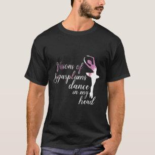 Ballvisioner av sockerplommon Nutcracker Dance T Shirt