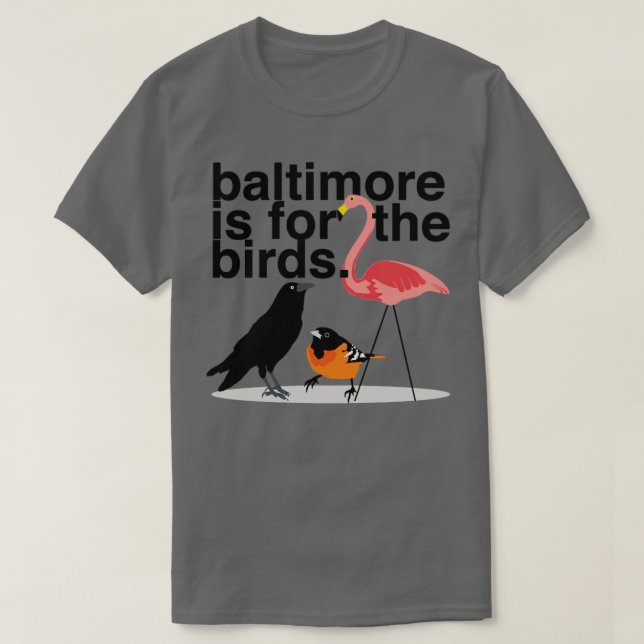 Baltimore är för fåglar t shirt (Design framsida)