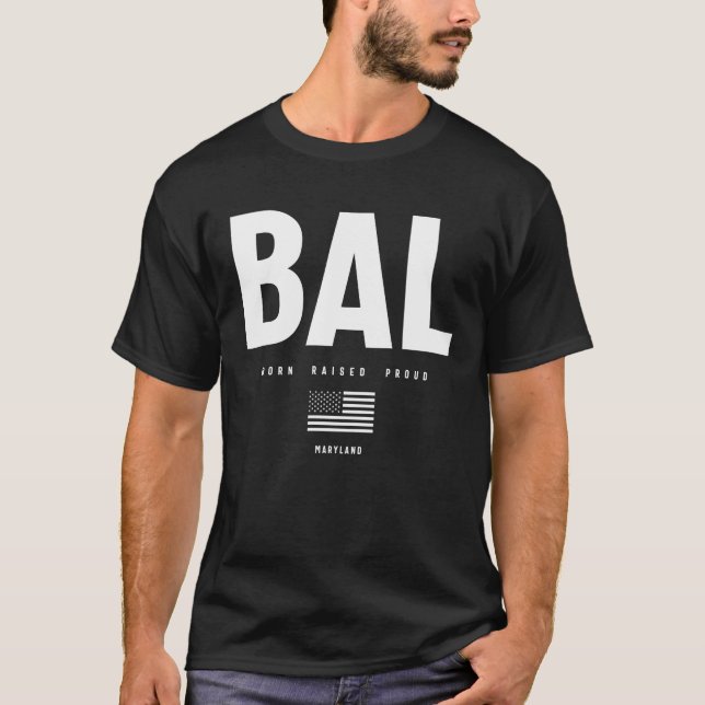 Baltimore Kärlek - Born Raises Proud T Shirt (Framsida)