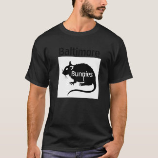 Baltimore RÅTTA "kaniner",--- AVTAL med det! T-shirt