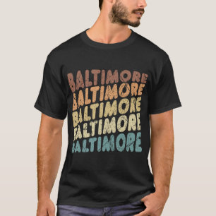 Baltimore! T Shirt