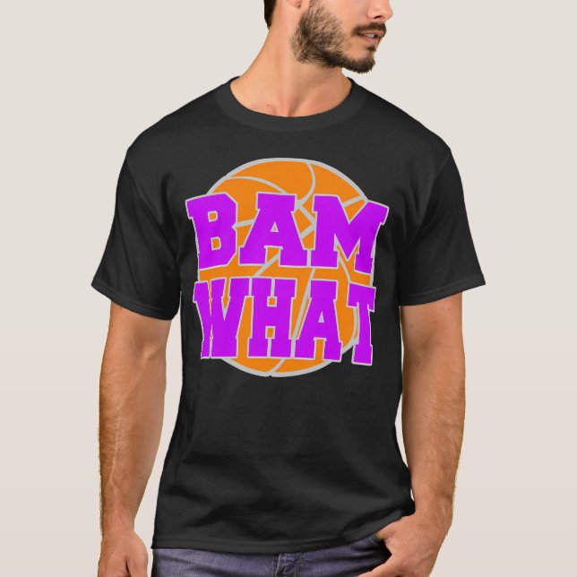 Bam What Basketball T Shirt (Framsida)