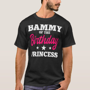 Bammy of the Birthday Princess Party Bday Celebrat T Shirt