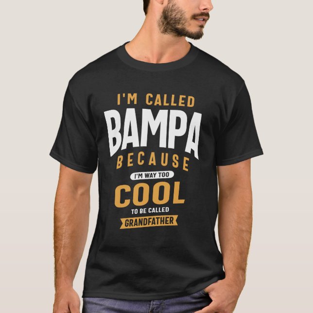 Bampa - Kylare än farfar, mer än Pappa T Shirt (Framsida)