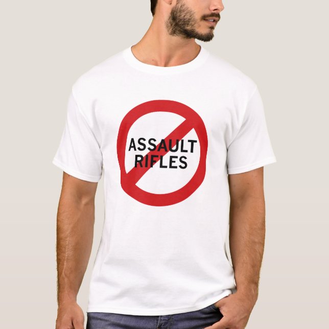 Ban Assault Rifles T Shirt (Framsida)