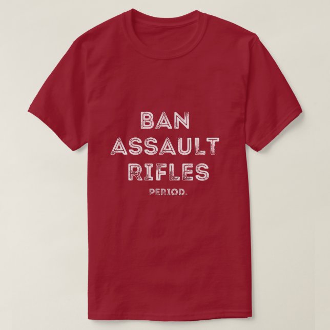 Ban Assault Rifles Typography T Shirt (Design framsida)