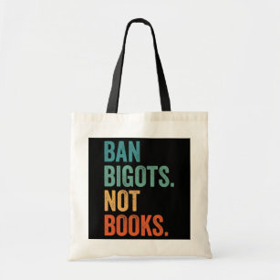 Ban Bigots Not Bokar förbjuds Bokar Bookish Tygkasse