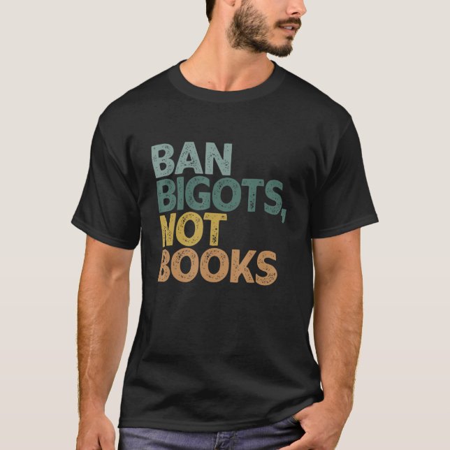 Ban Bigots Not Bokar Funny Bannad Bokar 2 T Shirt (Framsida)