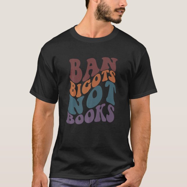 BAN BIGOTS NOT BOKAR Stop Censorläsning Reade T Shirt (Framsida)