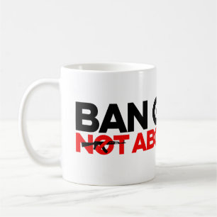 Ban Guns Not Abortion Kaffemugg