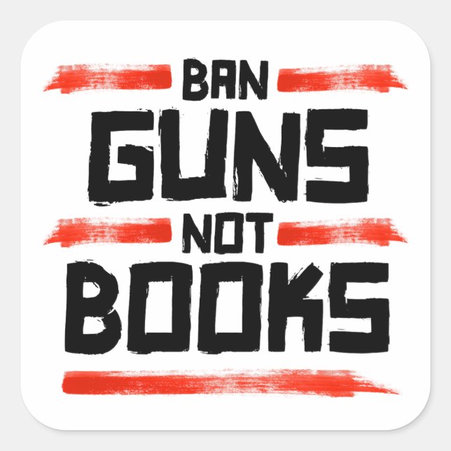 BAN GUNS NOT BOKAR FYRKANTIGT KLISTERMÄRKE (Framsida)