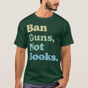 Ban Guns Not Bokar Read Banned Bokar Älskare T Shirt