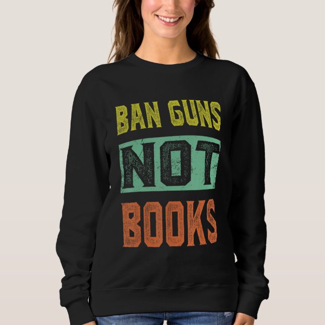Ban Guns Not Books Tee Read Books Lover (Framsida)