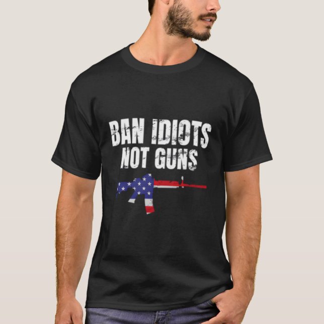 Ban Idiots Not Guns Lämnar vår Ensam T Shirt (Framsida)