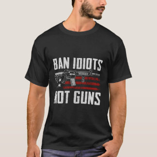 Ban Idiots Not Guns Usa 2ND Adt Högers Gun T Shirt