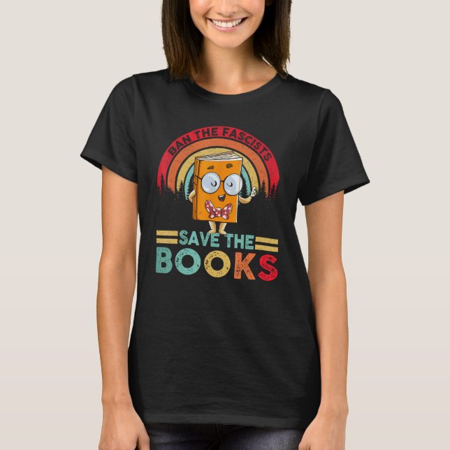 Ban The Fascists Save The Books  Book  Bookaholic T Shirt (Framsida)