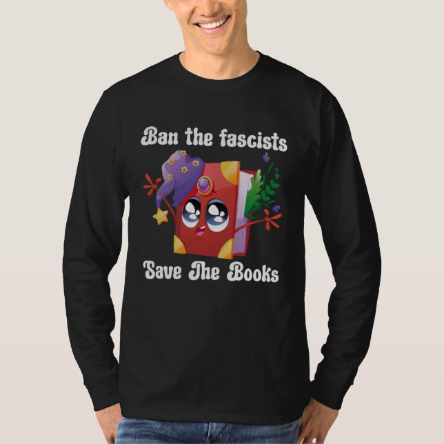 Ban The Fascists Save The Books  Book T Shirt (Framsida)