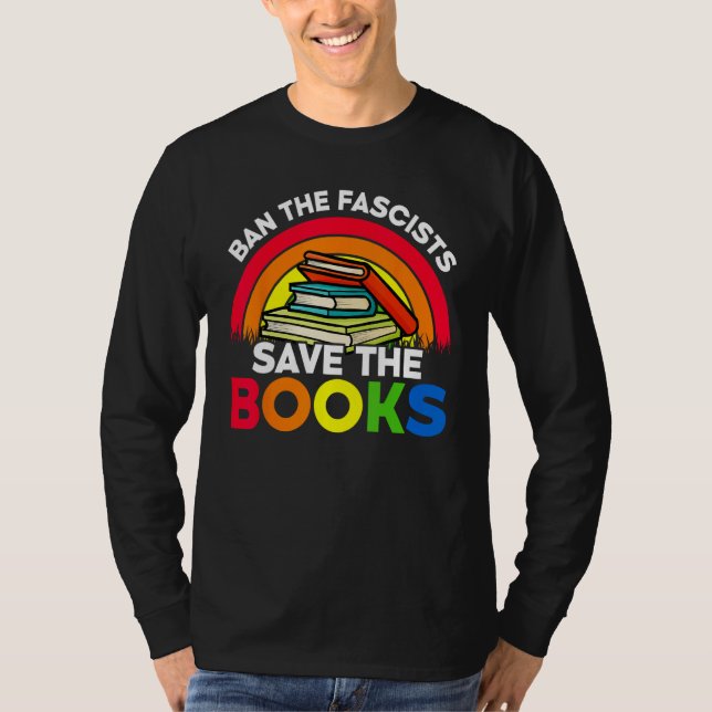 Ban The Fascists Save The Books  Book  Worm Nerd 4 T Shirt (Framsida)