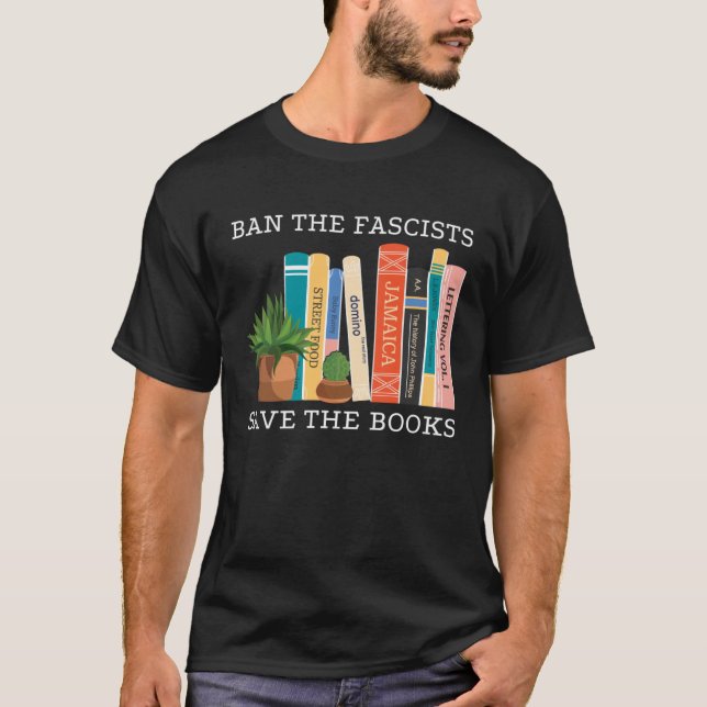 Ban The Fascists Save The Books  Book  Worm Nerd T Shirt (Framsida)