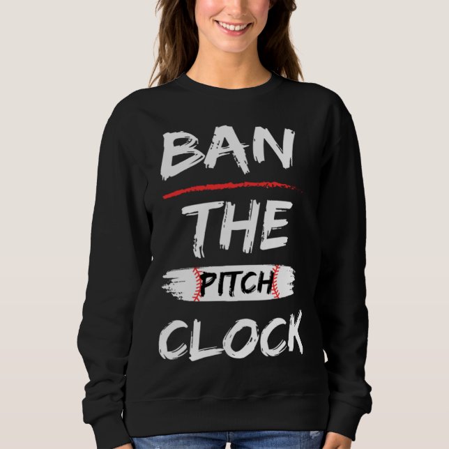 Ban The Pitch Clock in Baseball  Show Your Support T Shirt (Framsida)
