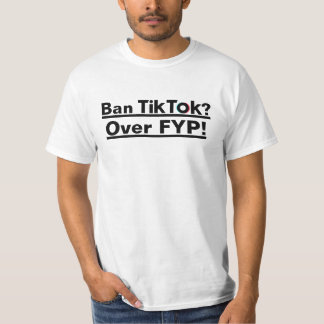 Ban TikTok T Shirt