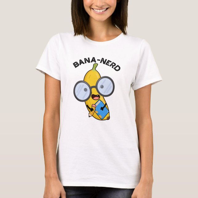 Bana-nerd Funny Fruit Nerd Pun T Shirt (Framsida)
