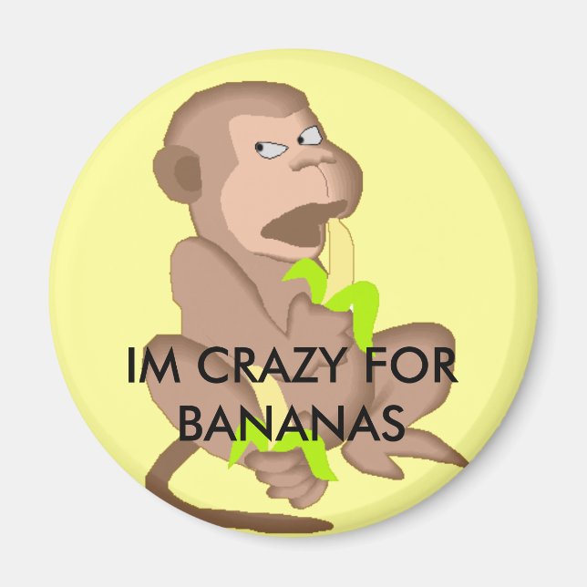 banan-monkey-auto, IM CRAZY FOR BANANAS Magnet (Framsidan)