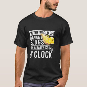 Banan Snigel Citat för Snigel Fångare och Snigel K T Shirt