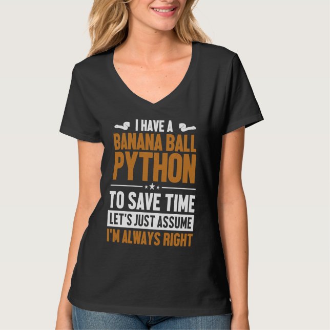 Banana Ball Python Let's Assume I'm Right Banana B T Shirt (Framsida)
