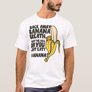 Banana Bandein I Tänka du borde Lämna T Shirt