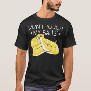 Banana Boll Phyton Rör inte mitt Bollar T Shirt